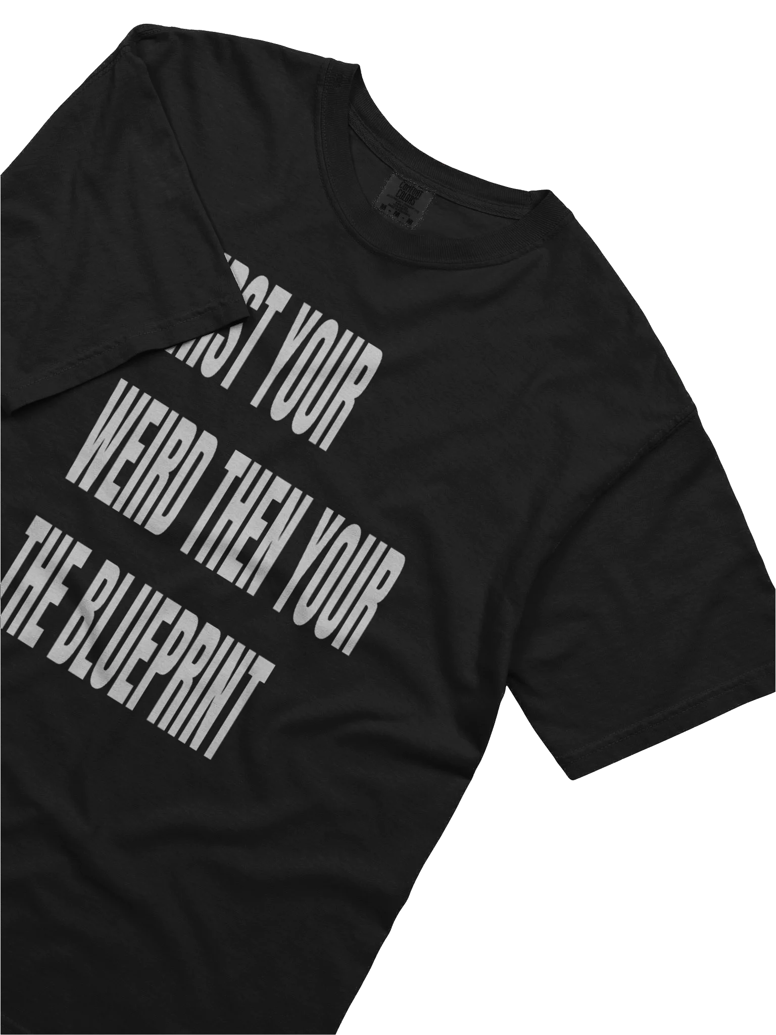 first your weird then your the blueprint tee product image (5)