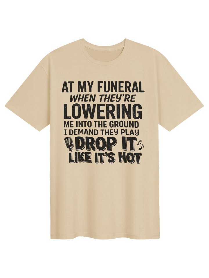 At My Funeral, Drop It Like It’s Hot product image (2)