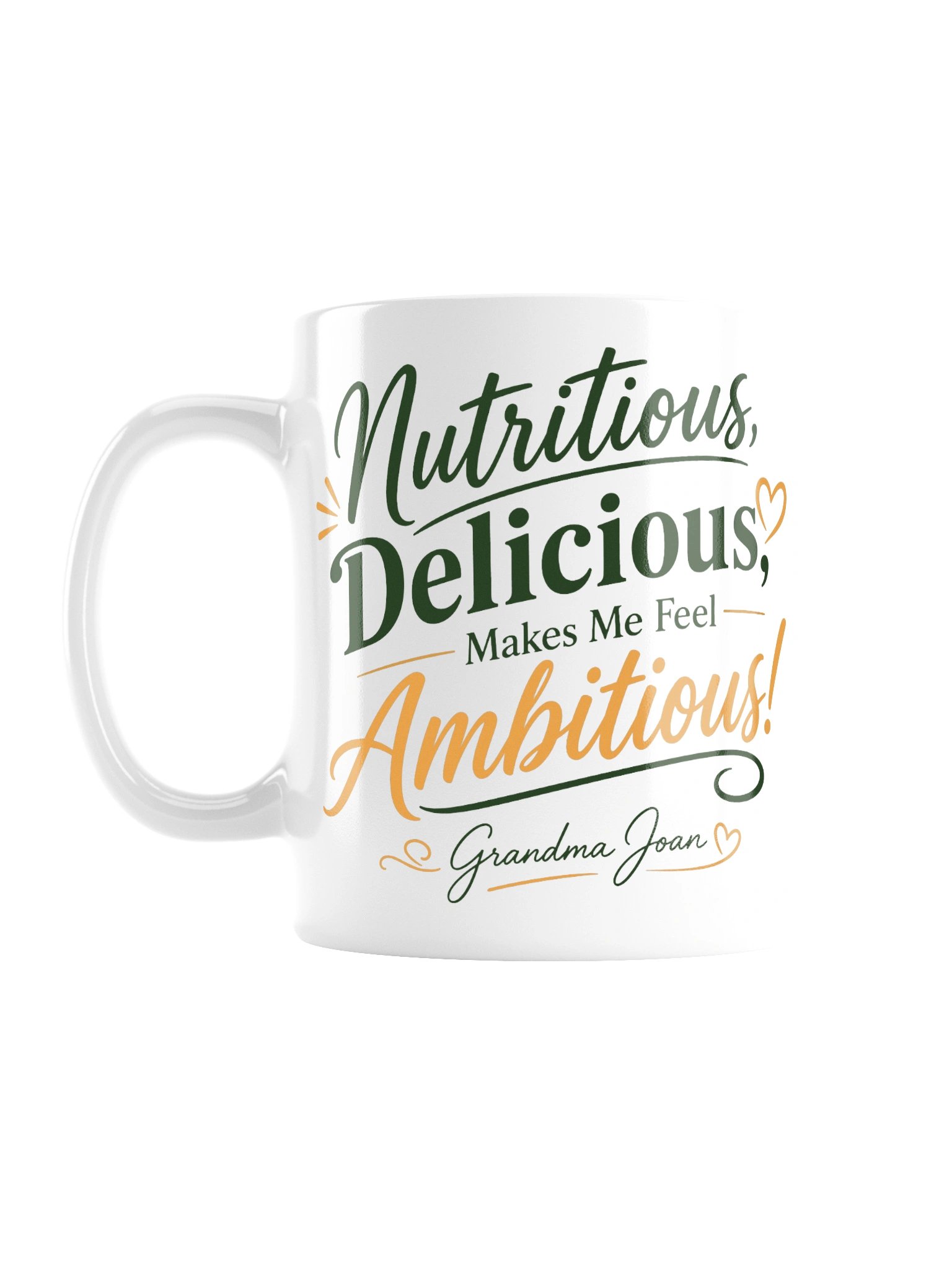 Nutritious, Delicious, Makes Me Feel Ambitious! White Mug product image (1)
