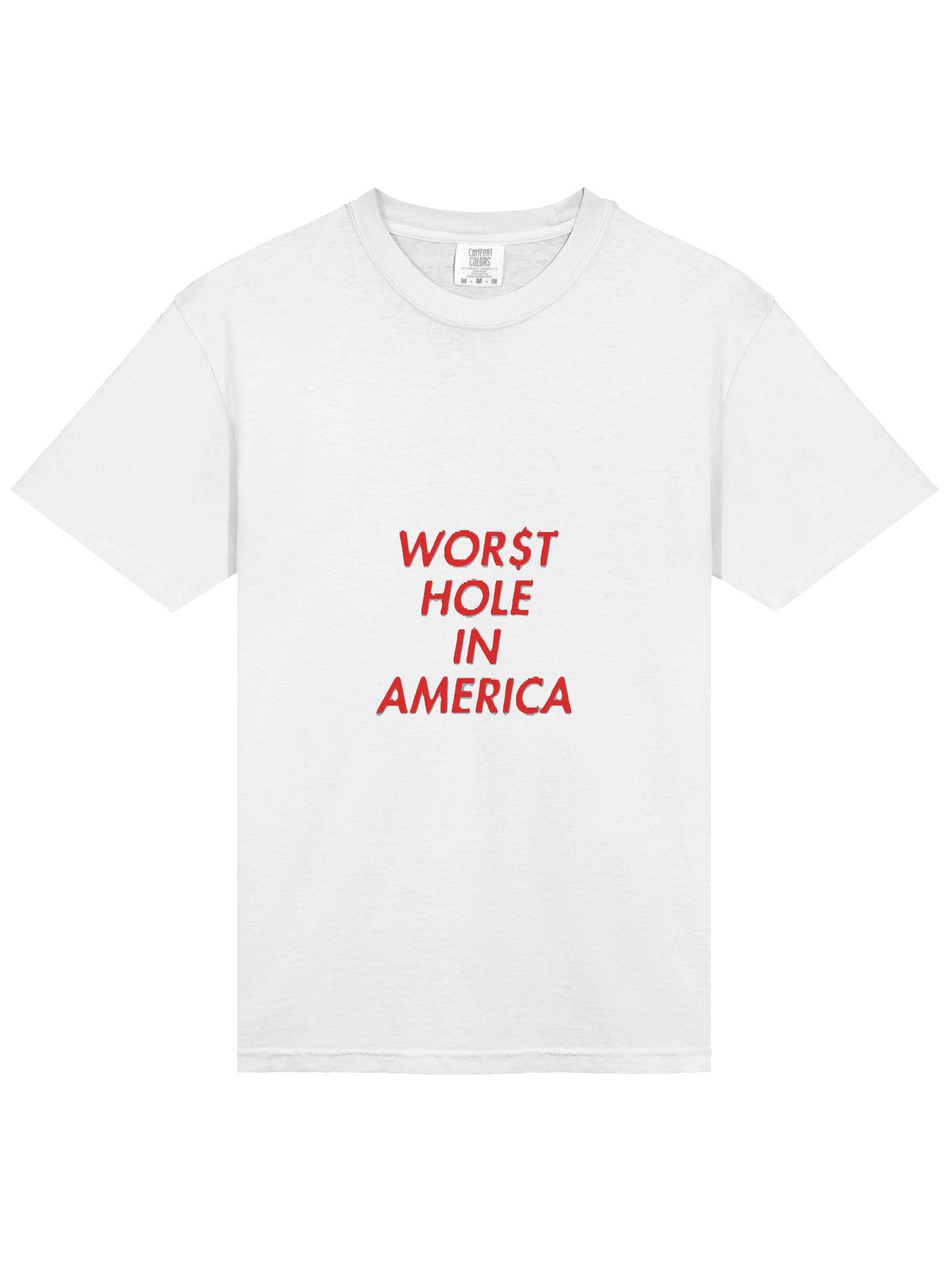 WOR$T HOLE IN AMERICA TEE product image (3)