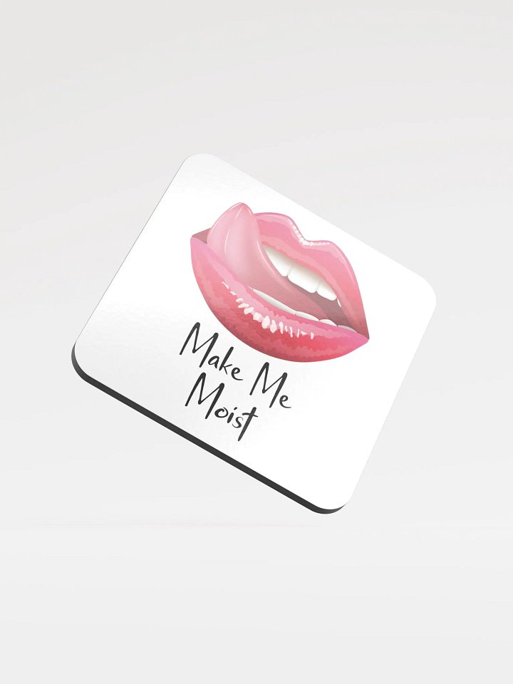 Make Me Moist - Coaster product image (1)