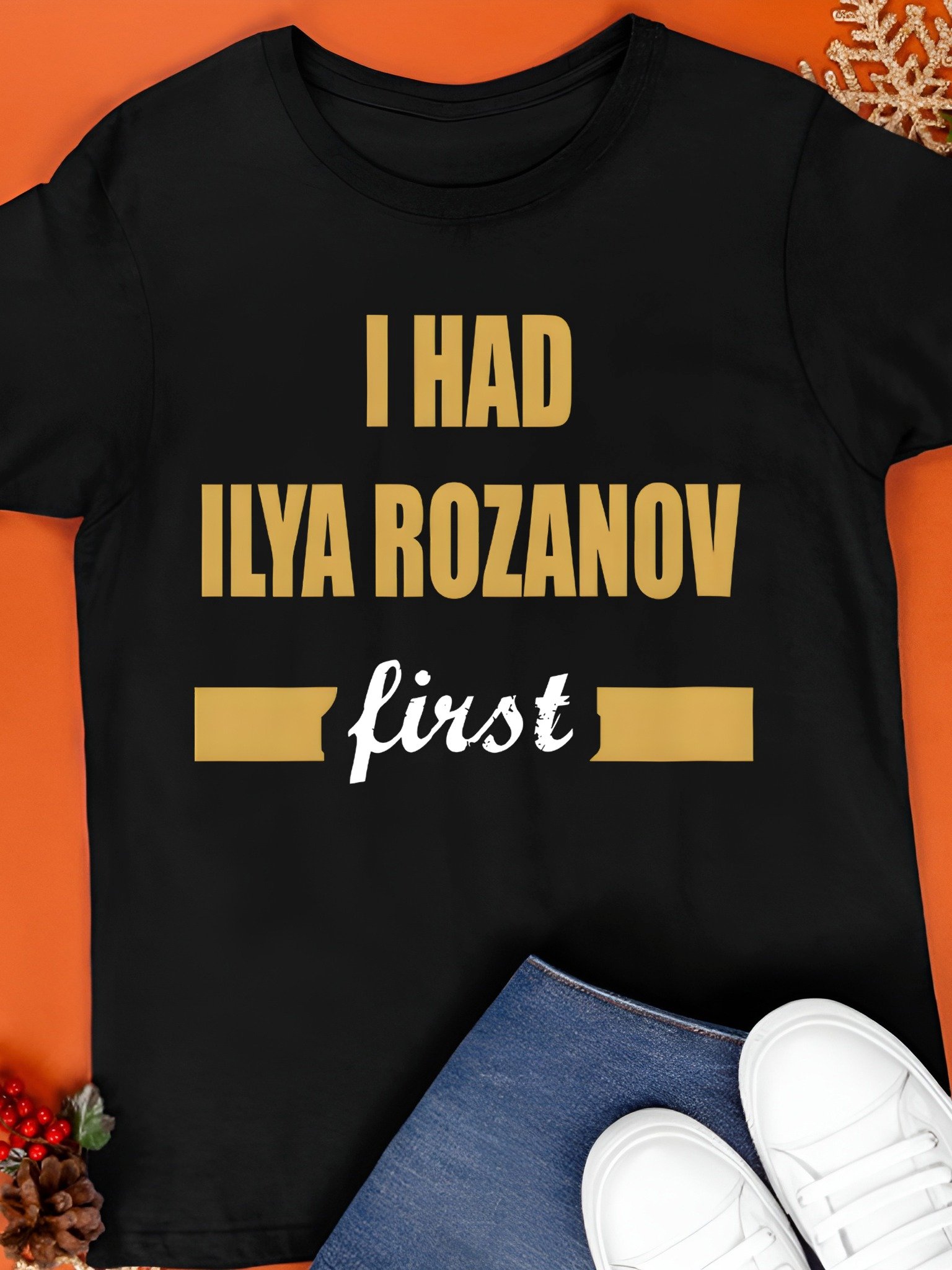 I Had Ilya Rozanov First Shirt product image (1)