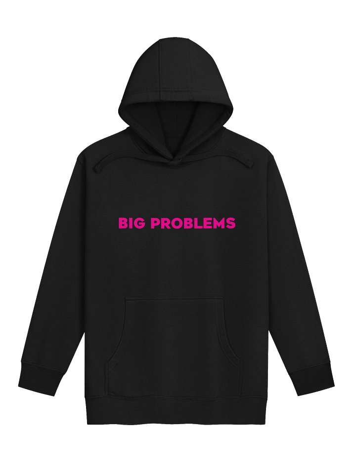 BIG PROBLEMS™ Hoodie product image (1)