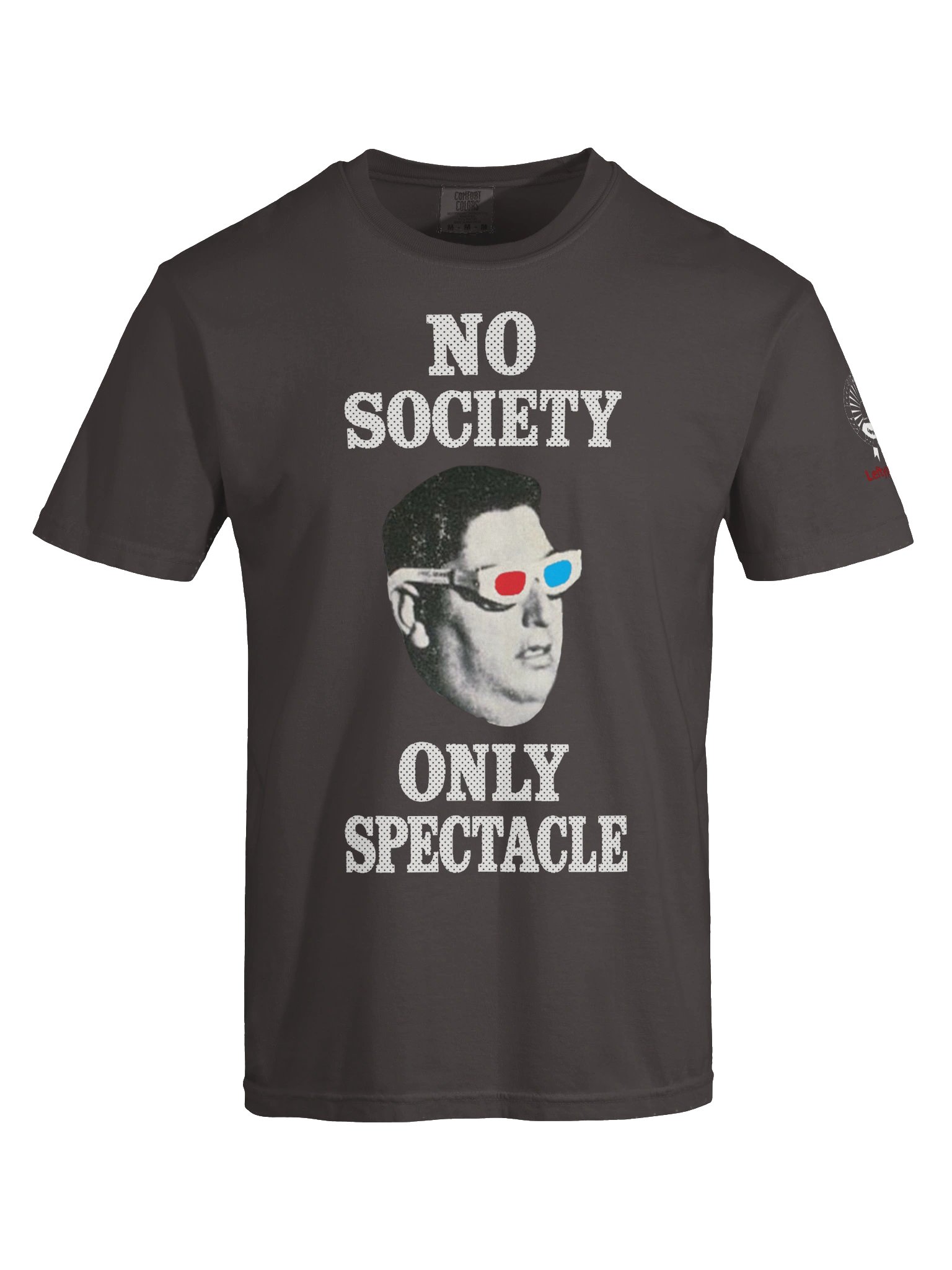 "No Society, Only Spectacle" - T-Shirt product image (18)