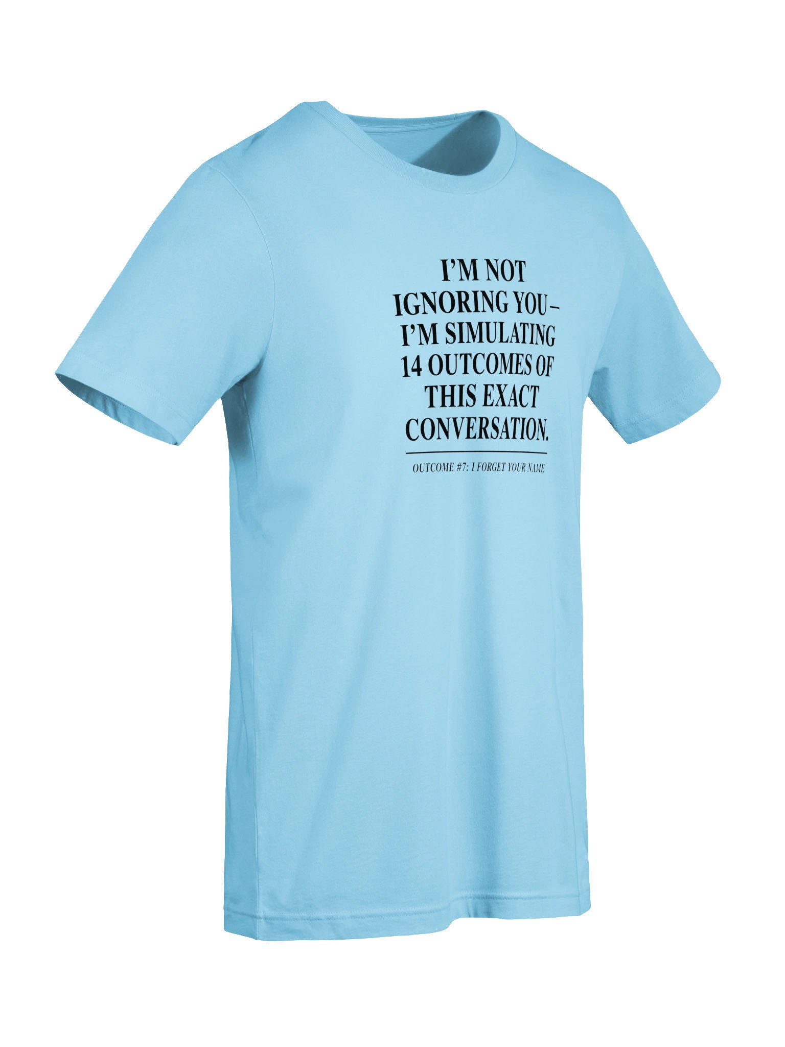 Unspokenminds Simulating 14 Outcomes Tee product image (7)