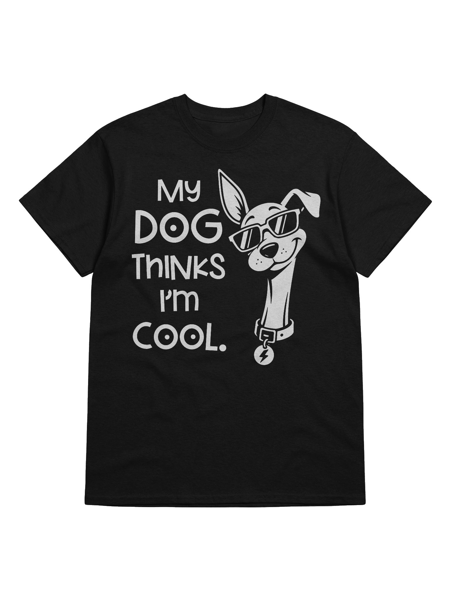 My Dog Thinks Im Cool Funny Lover T-Shirt product image (5)
