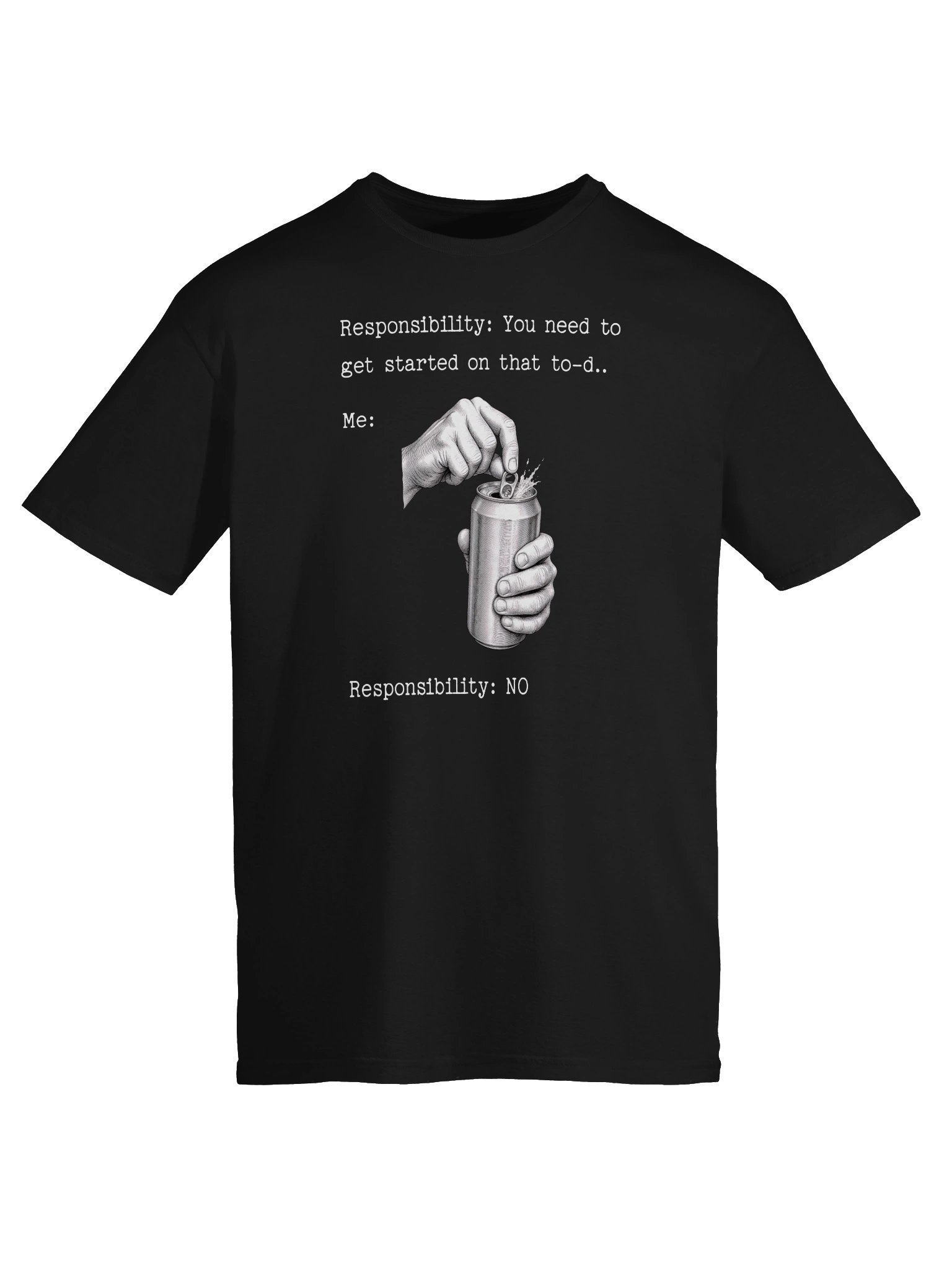Responsibility Says No Beer Meme T-Shirt product image (5)