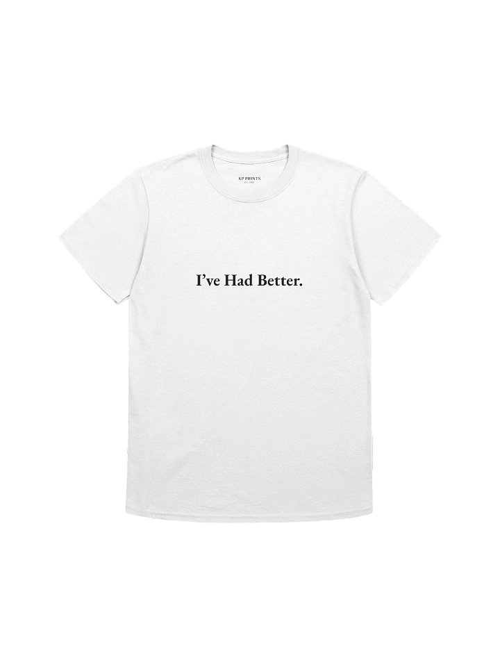 I've Had Better product image (1)