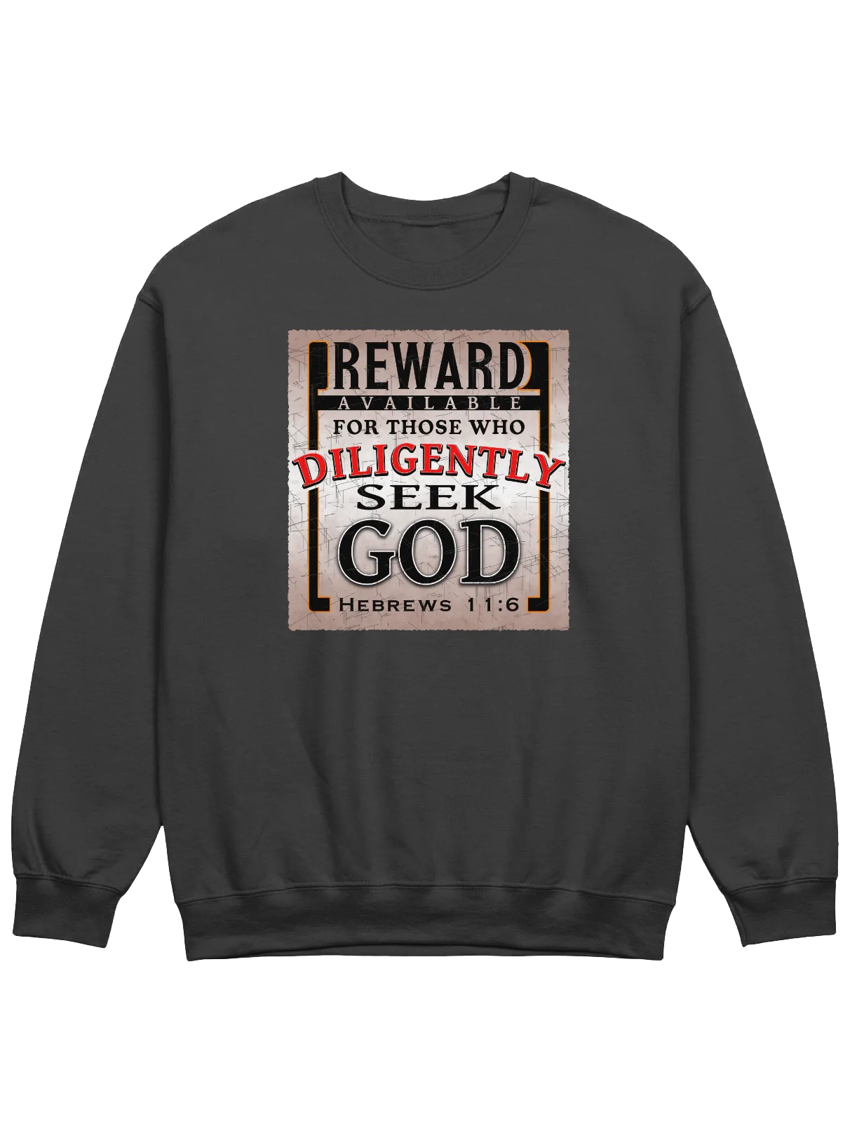 Reward For Those Who Diligently Seek God Sweatshirt product image (1)