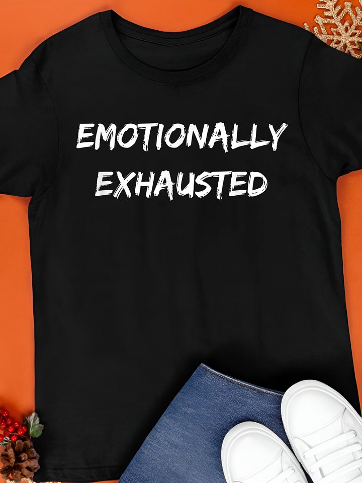 Mentally Exhausted Shirt product image (1)