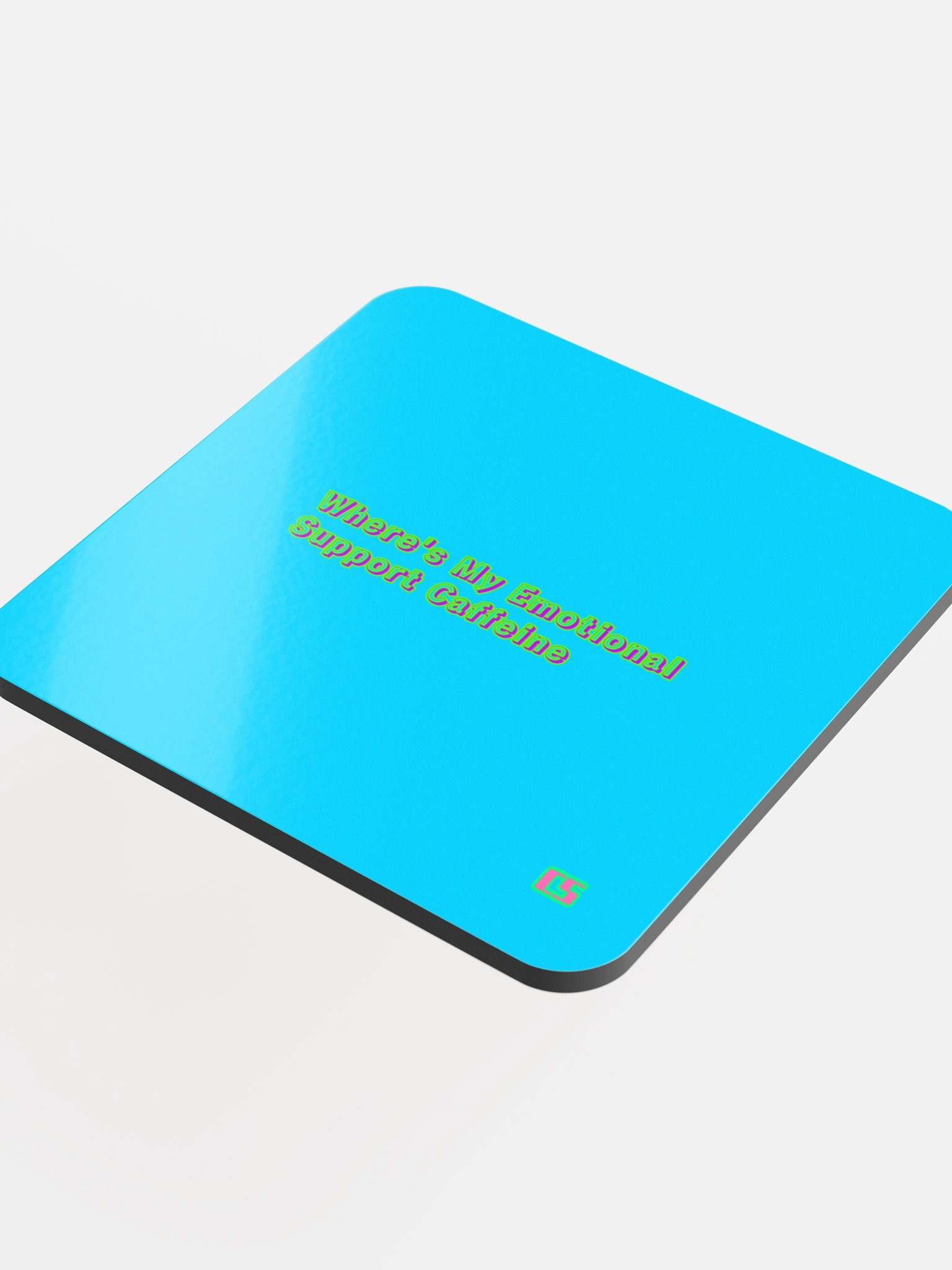 CS Where's My Emotional Support Caffeine. Table Coaster. product image (4)