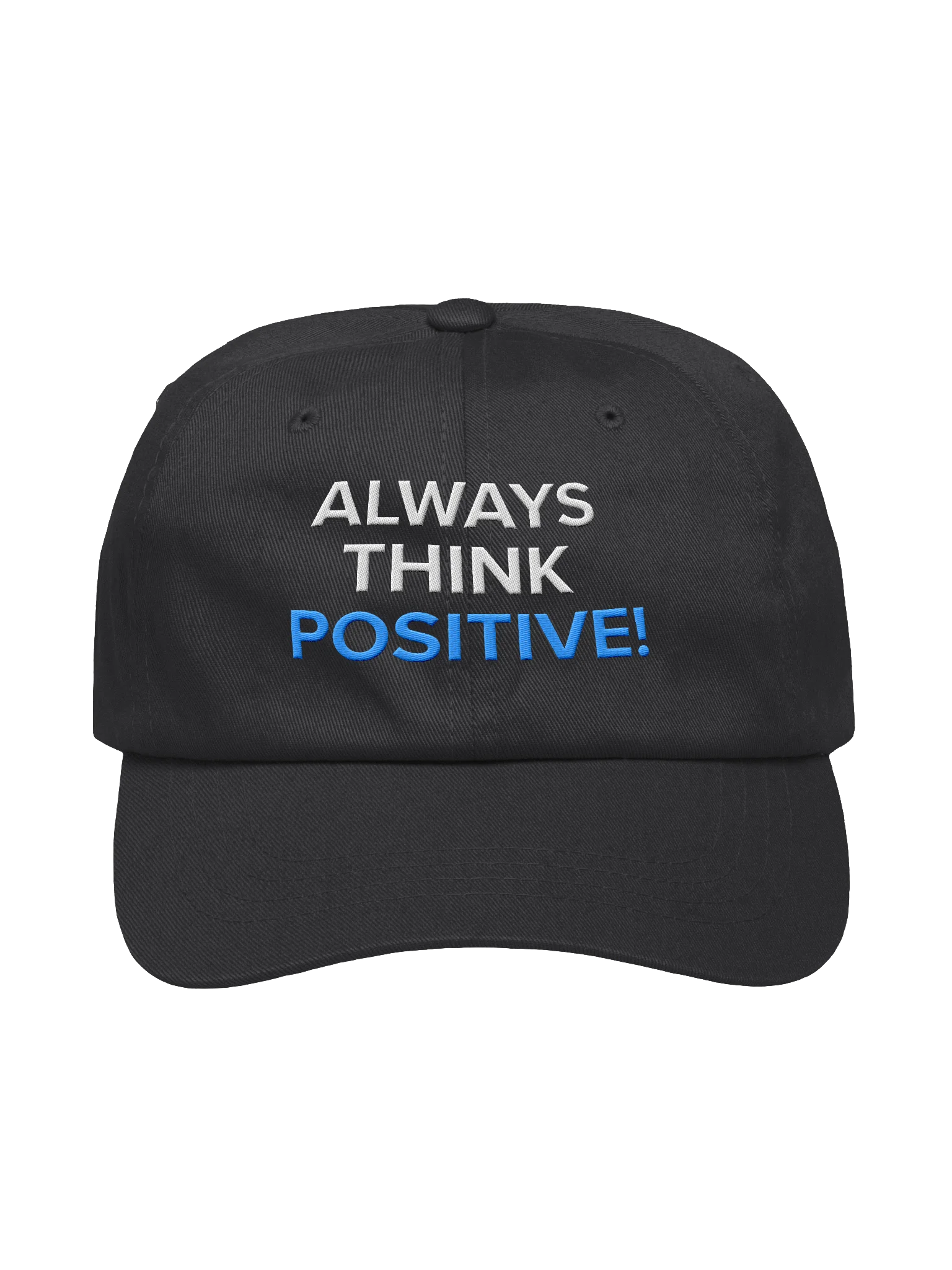 Always Think Positve Dad Hat product image (1)