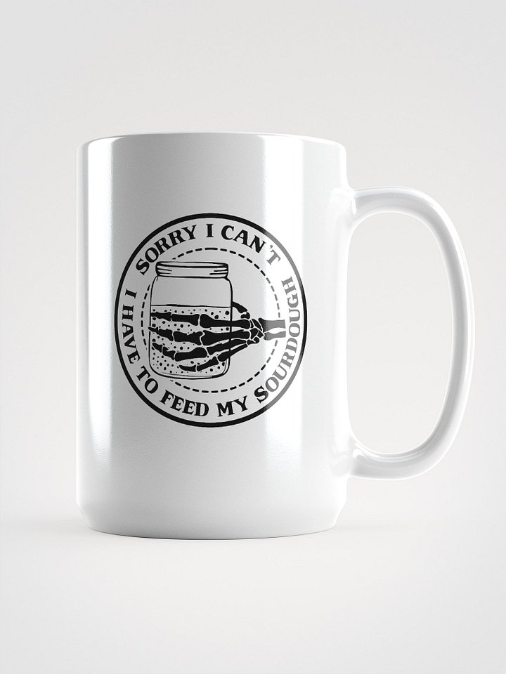 Sorry I Can't, I Have to Feed My Sourdough Skeleton Hand Mug product image (1)