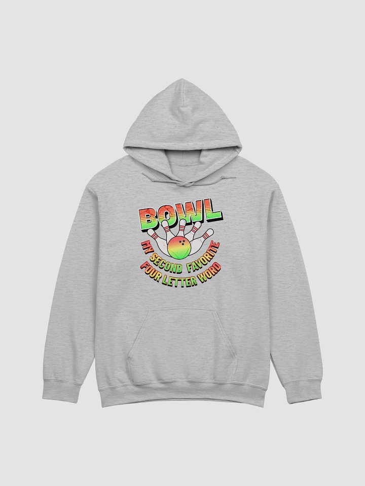 Bowl My Second Favorite Four Letter Word Bowling Strike in Style Hoodie product image (21)