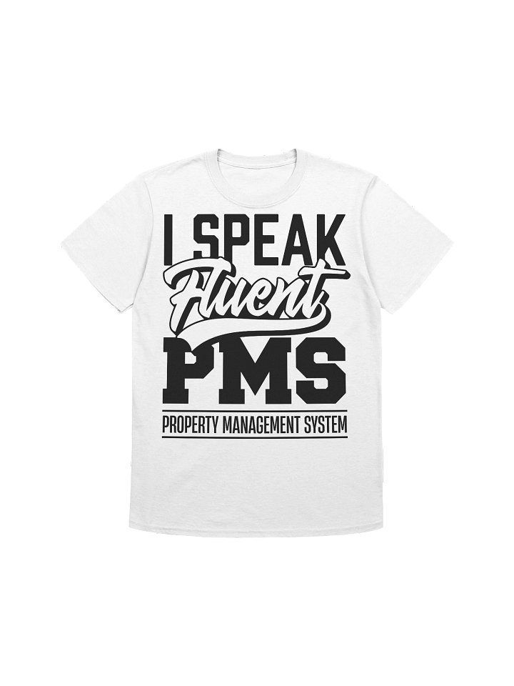 Hotel T-Shirt – I Speak Fluent PMS, Property Management System (White) product image (1)