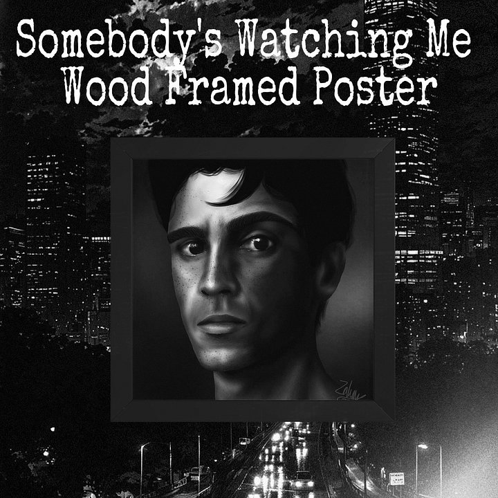Somebody's Watching Me Wood Framed Poster product image (1)