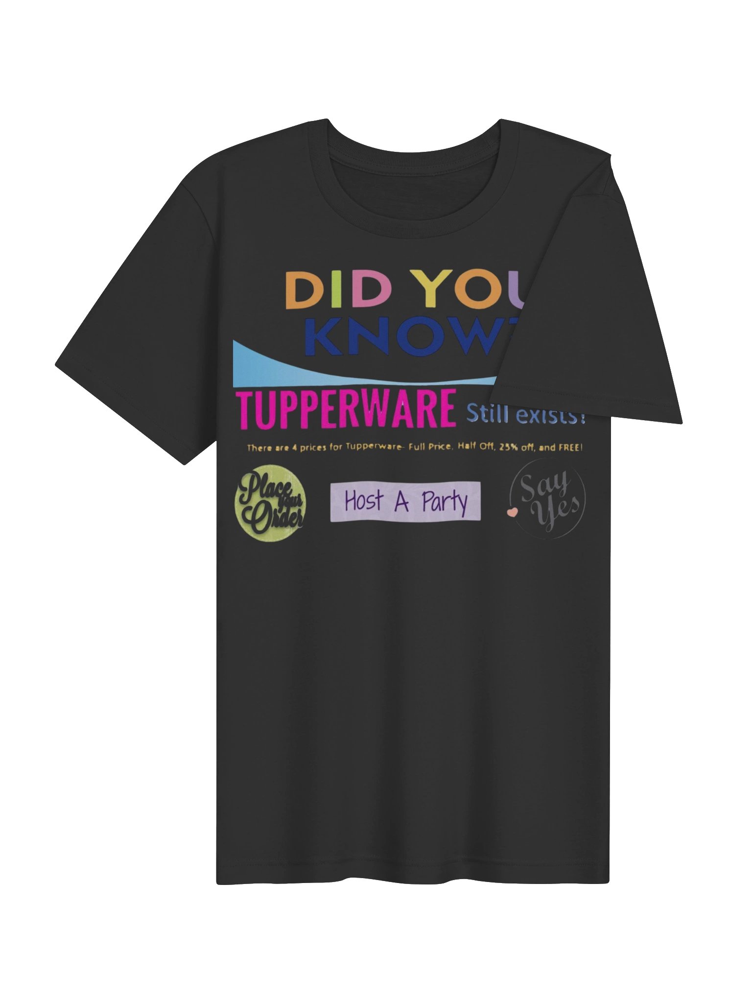 Did you know we still exist Tupperware Tee product image (21)
