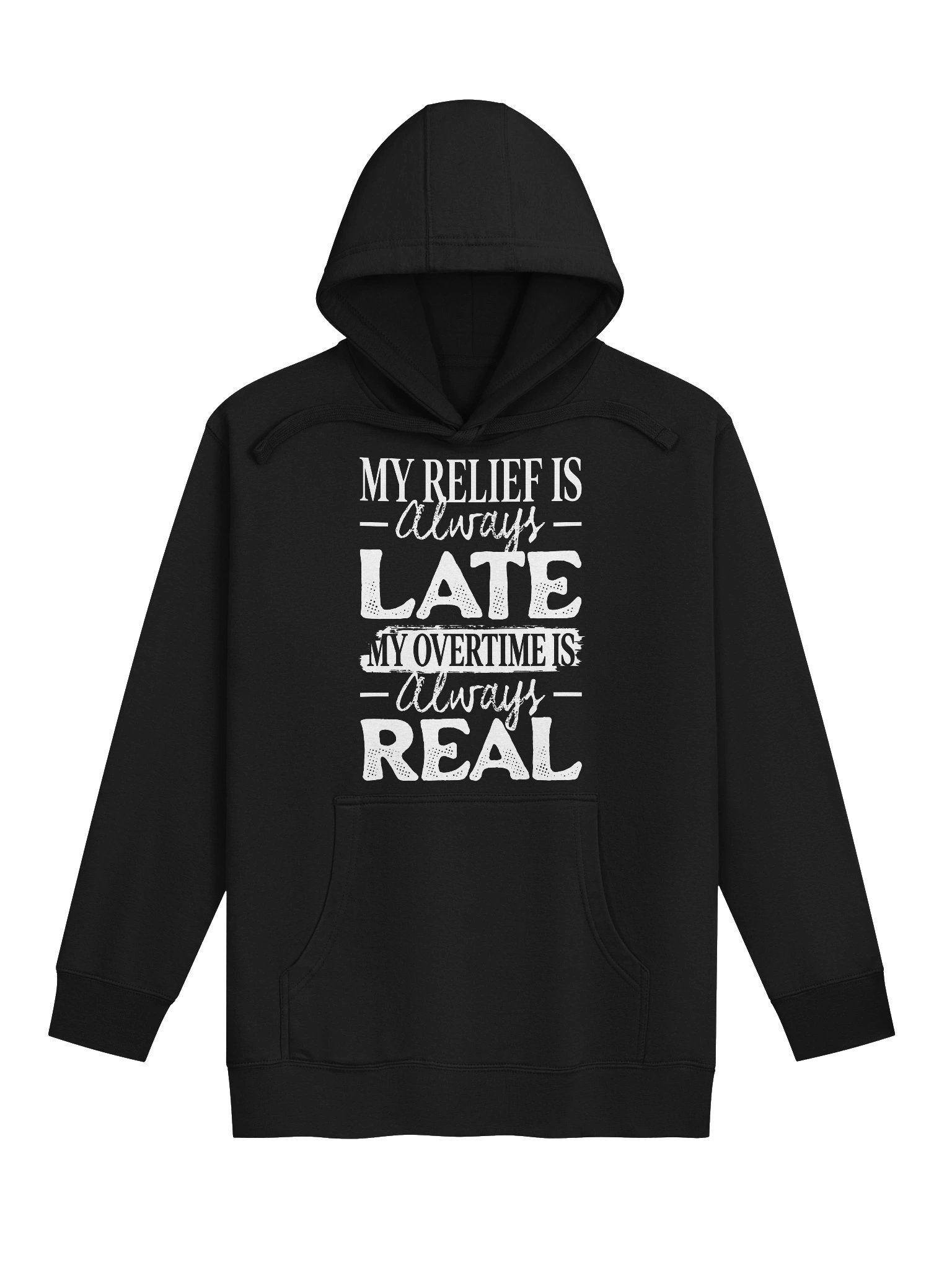 Hotel Sweatshirt – My Relief is Always Late, My Overtime is Always Real (Dark) product image (1)