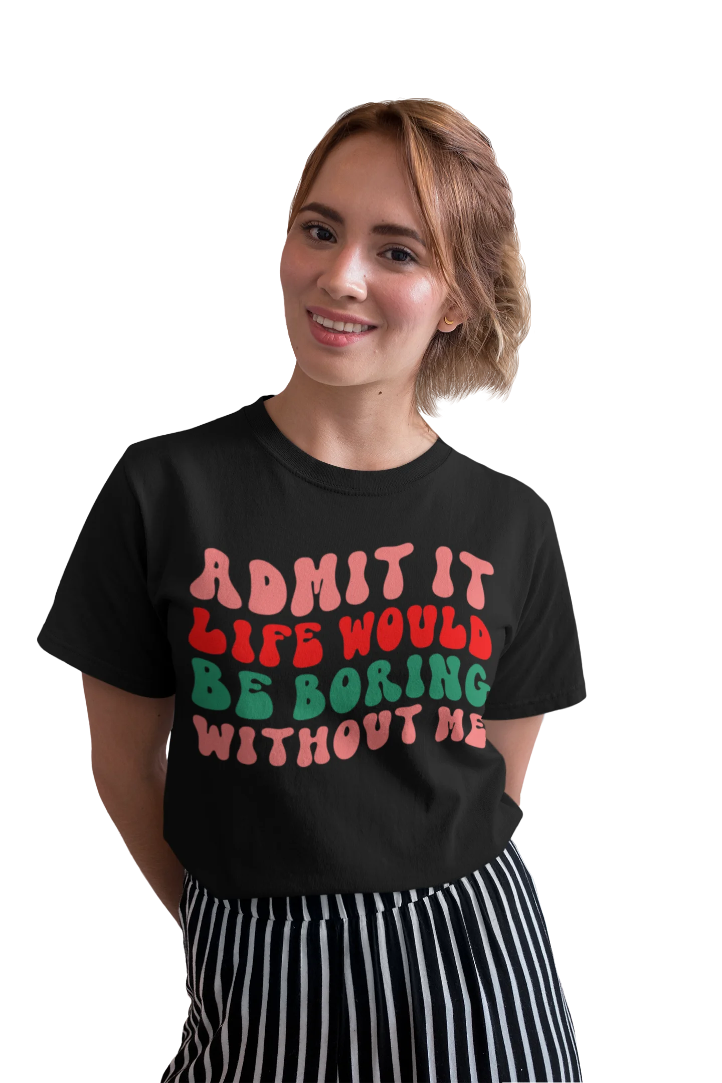 Life Would Be Boring Without Me Tee product image (2)