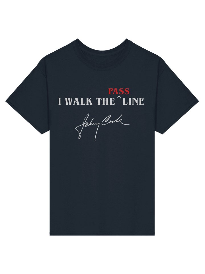 I Walk the [Pass] Line (T-Shirt) product image (1)