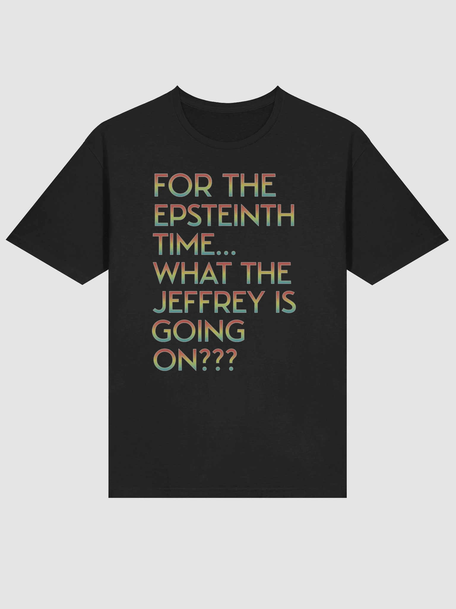 For the Epsteinth time... (rainbow) product image (5)