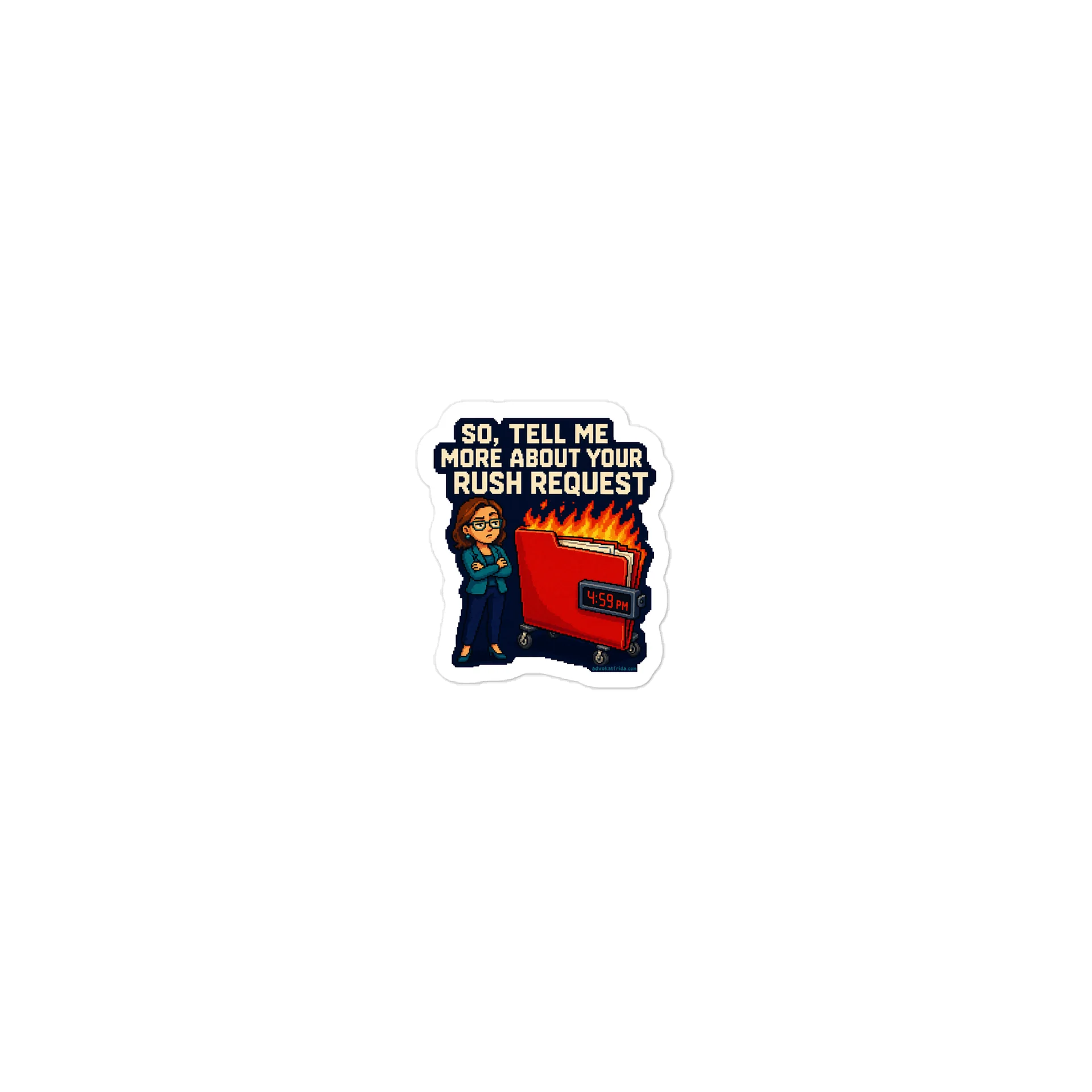 So, Tell Me More About Your Rush Request | 2-Inch Die-Cut Sticker product image (1)