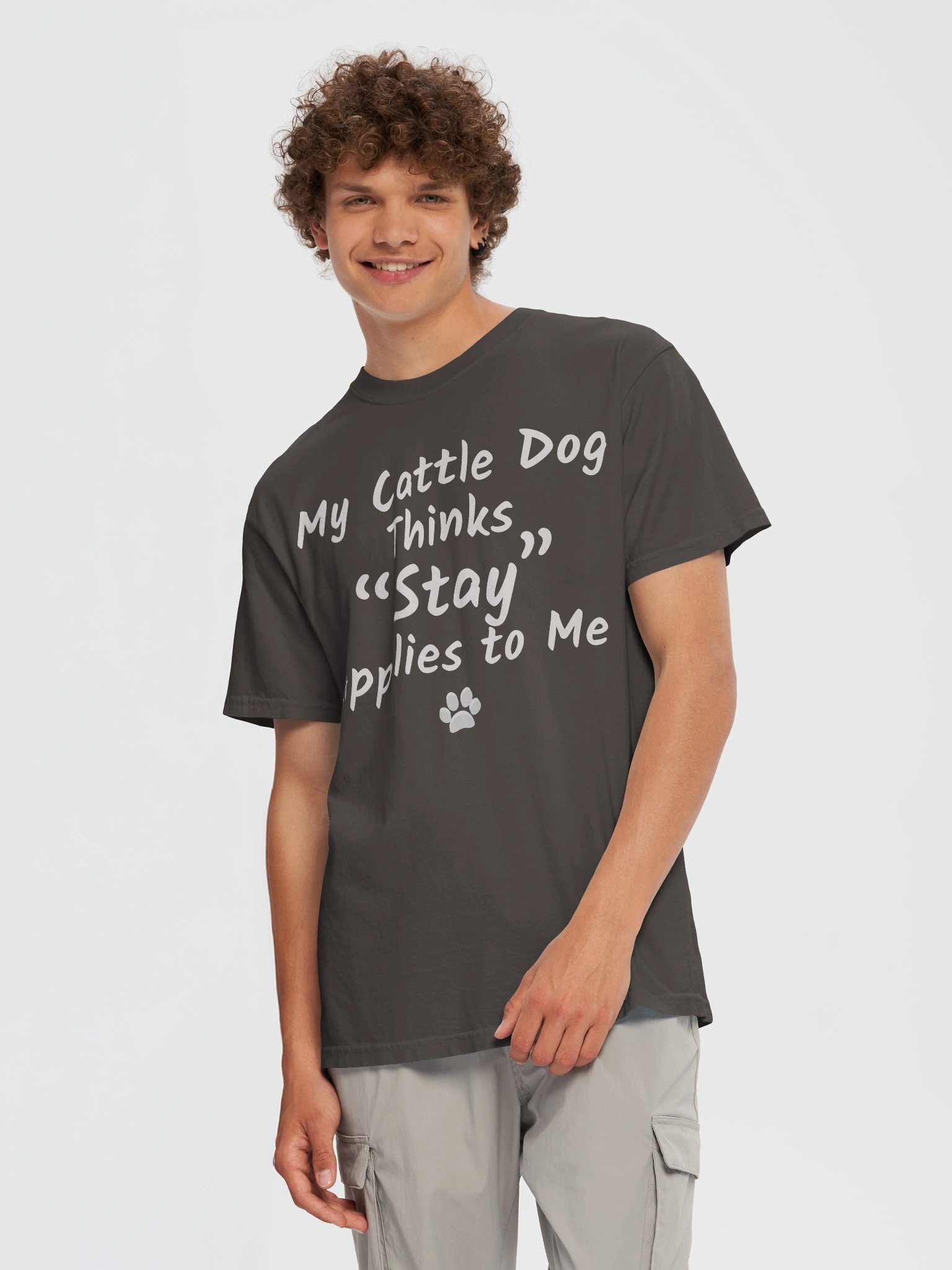 My Cattle Dog Thinks “Stay” Applies to Me Tee product image (6)