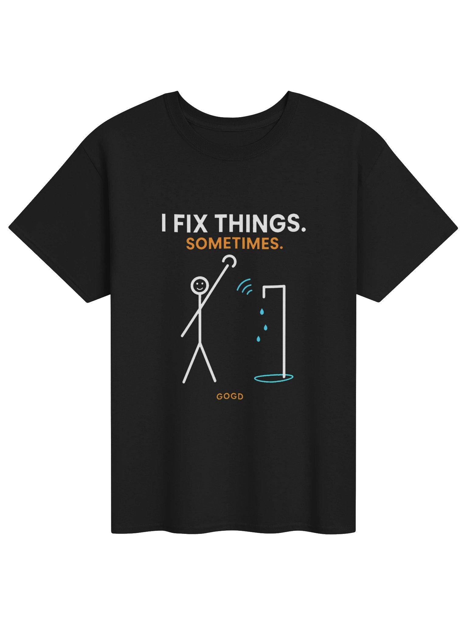 I Fix Things Sometimes Tee product image (1)