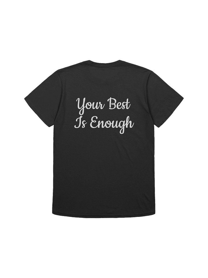 Your Best Is Enough Unisex T-Shirt product image (2)