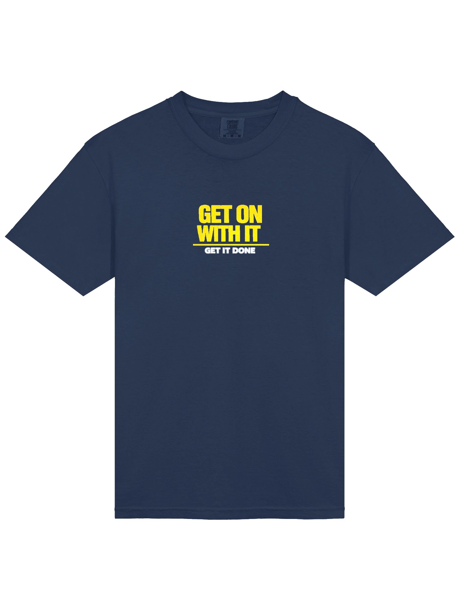 GET ON WITH IT — T-SHIRT product image (26)