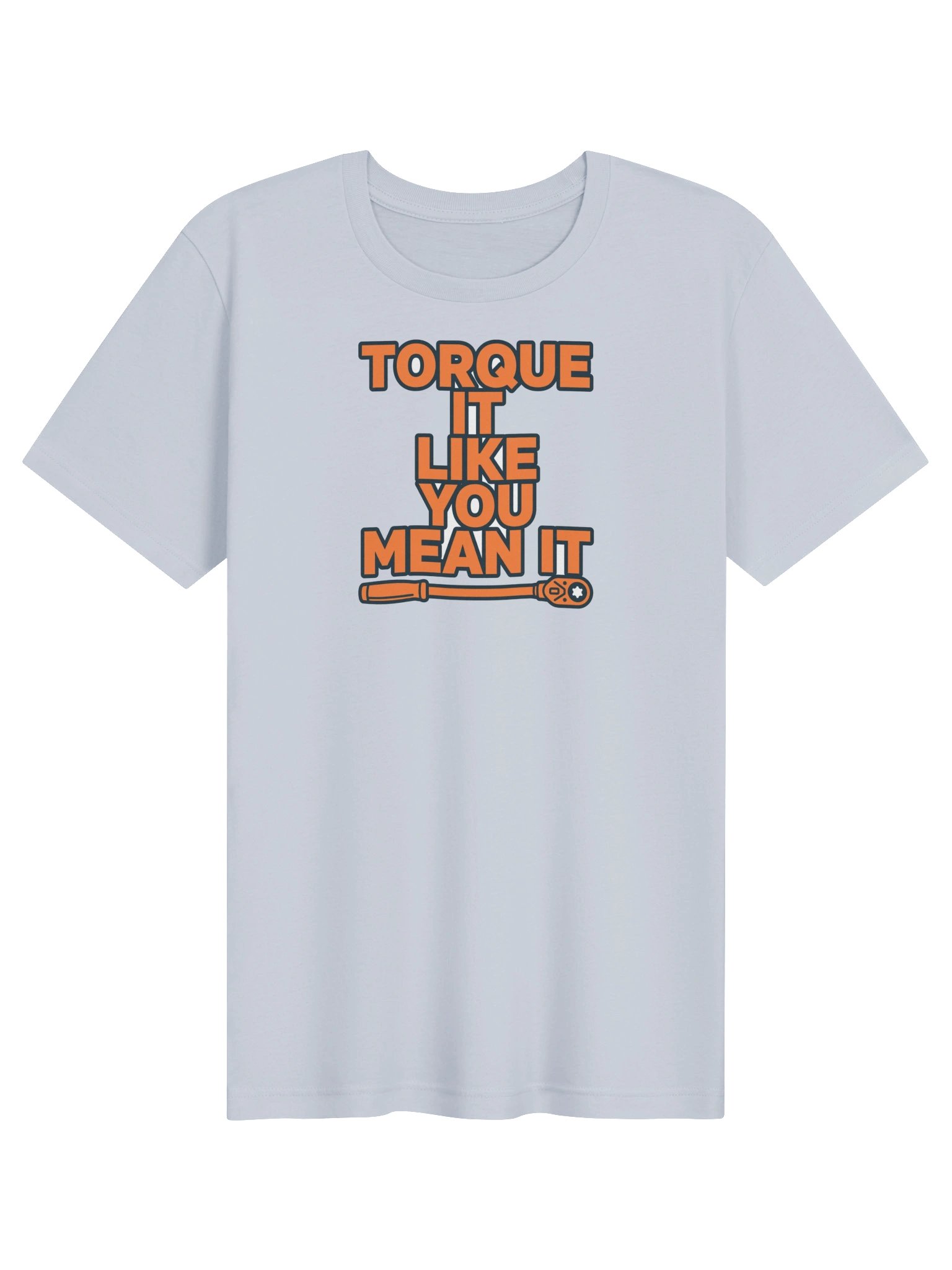 Torque It Like You Mean It Funny Mechanic T-Shirt – Last Bay Supply product image (1)