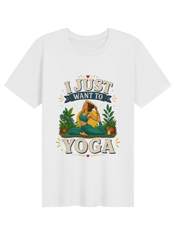 I Just Want To Yoga Tee product image (1)