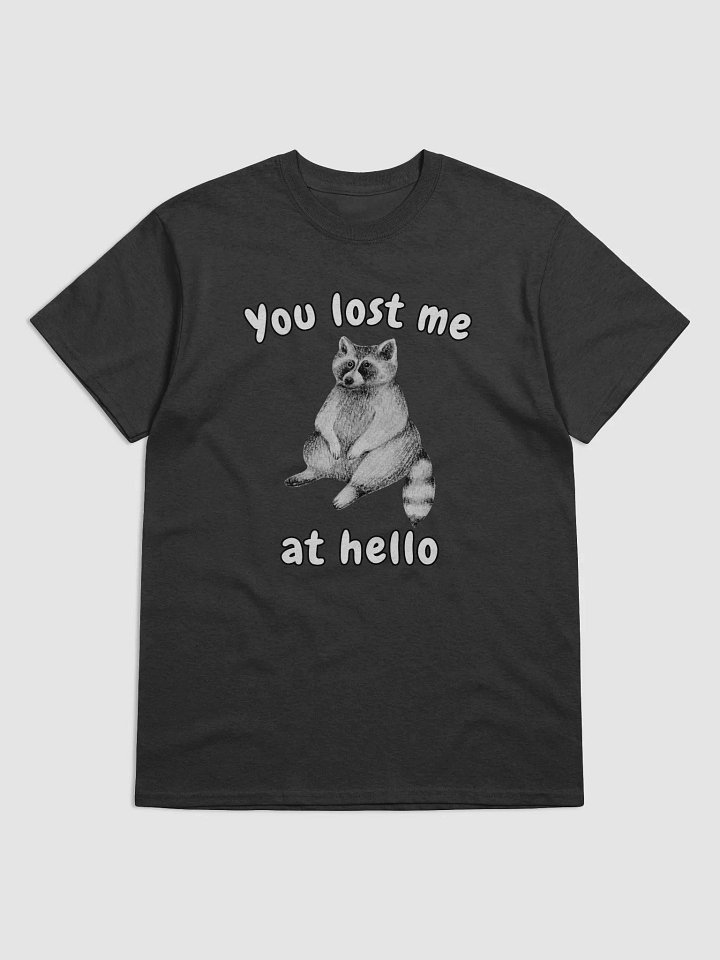 You lost me at hello product image (1)