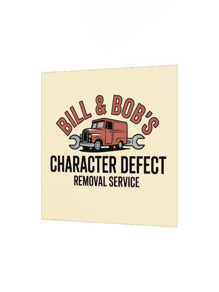 Bill & Bob's Character Defect Removal Service Poster product image (2)