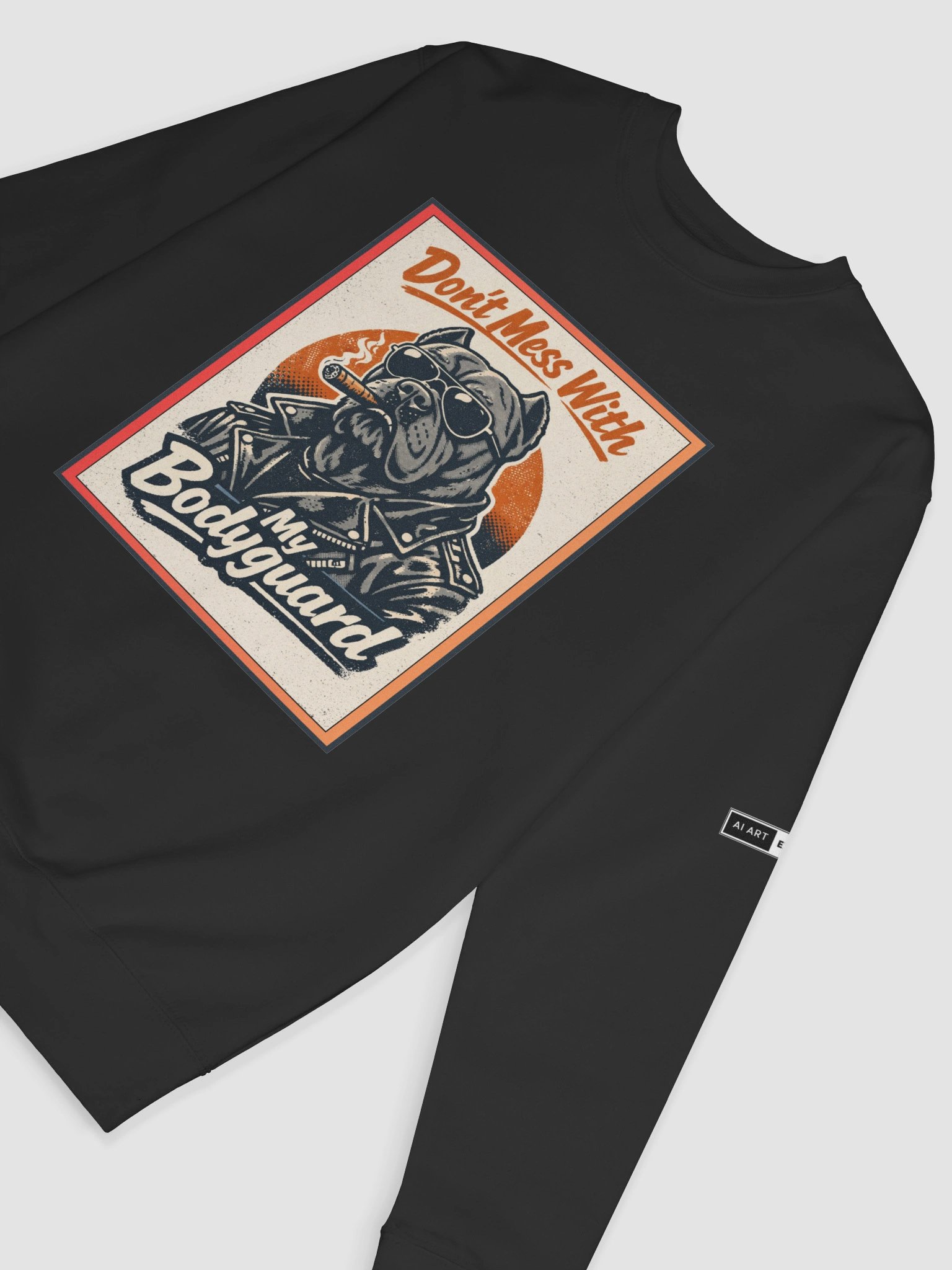 "DON'T MESS WITH MY BODYGUARD" premium cotton sweatshirt product image (3)