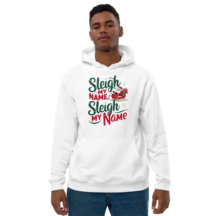 Sleigh My Name Eco Hoodie product image (1)