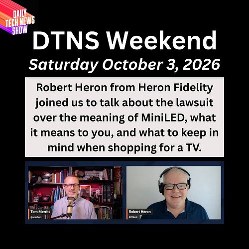Robert Heron from Heron Fidelity joined us to talk about the lawsuit over the meaning of MiniLED, what it means to you, and w...