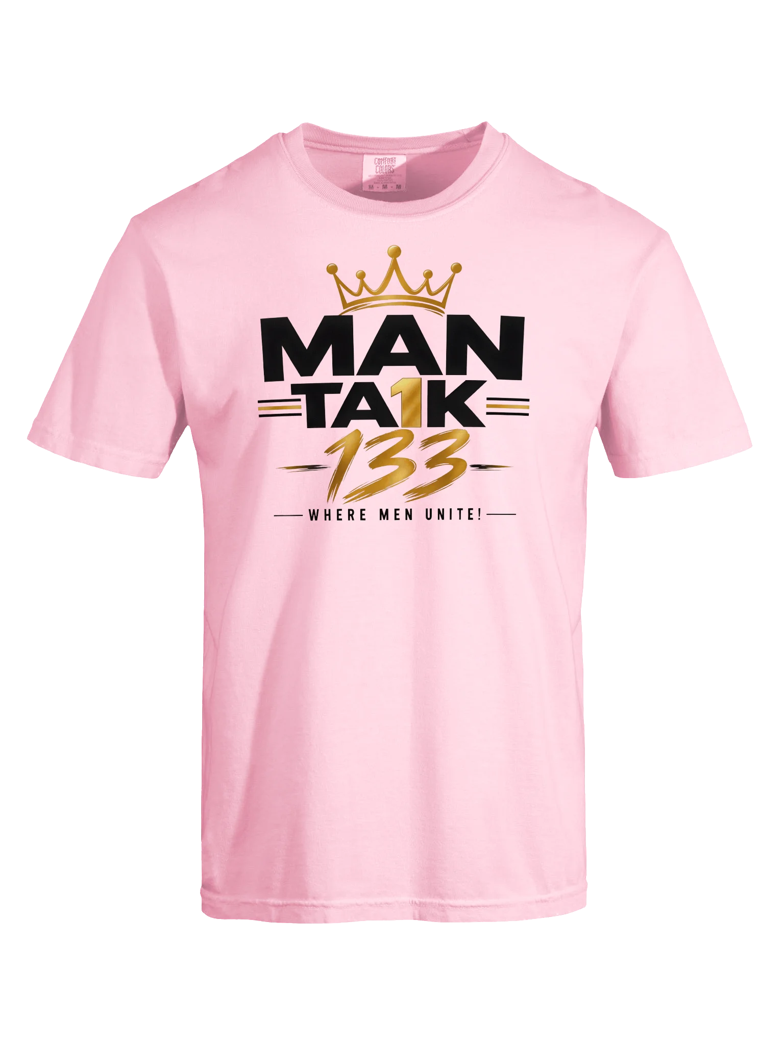 MAN TA1K 133 “Where Men Unite!” Signature T-Shirt | Inspirational Streetwear| Wear the Mission. Represent the Brotherhood. product image (27)