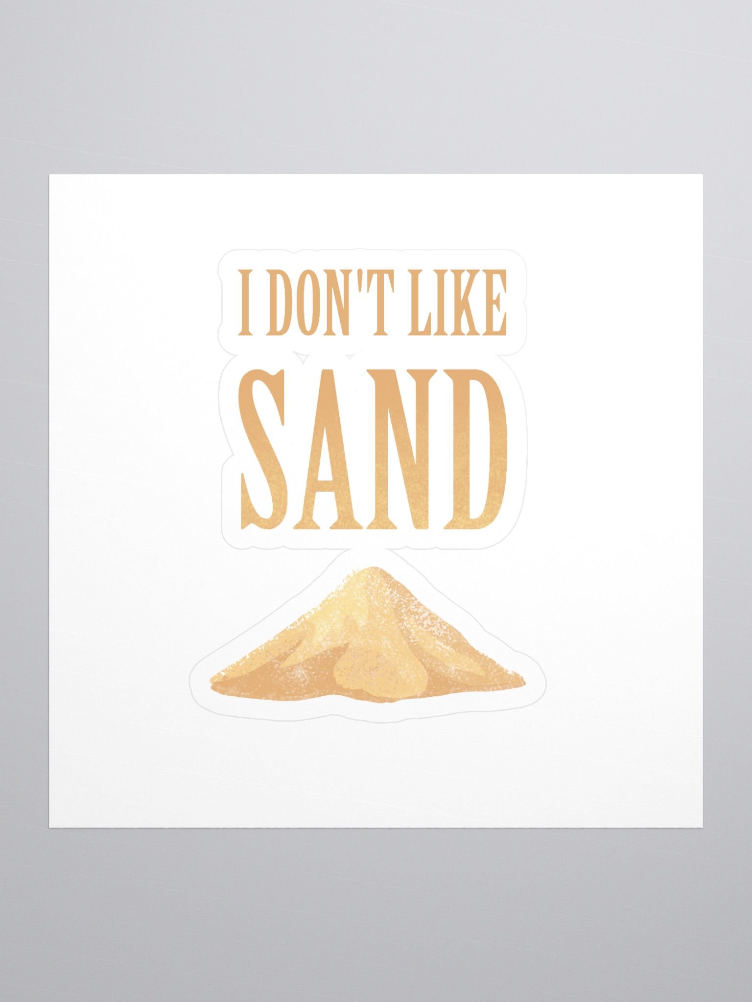 I Don’t Like Sand Sticker product image (1)