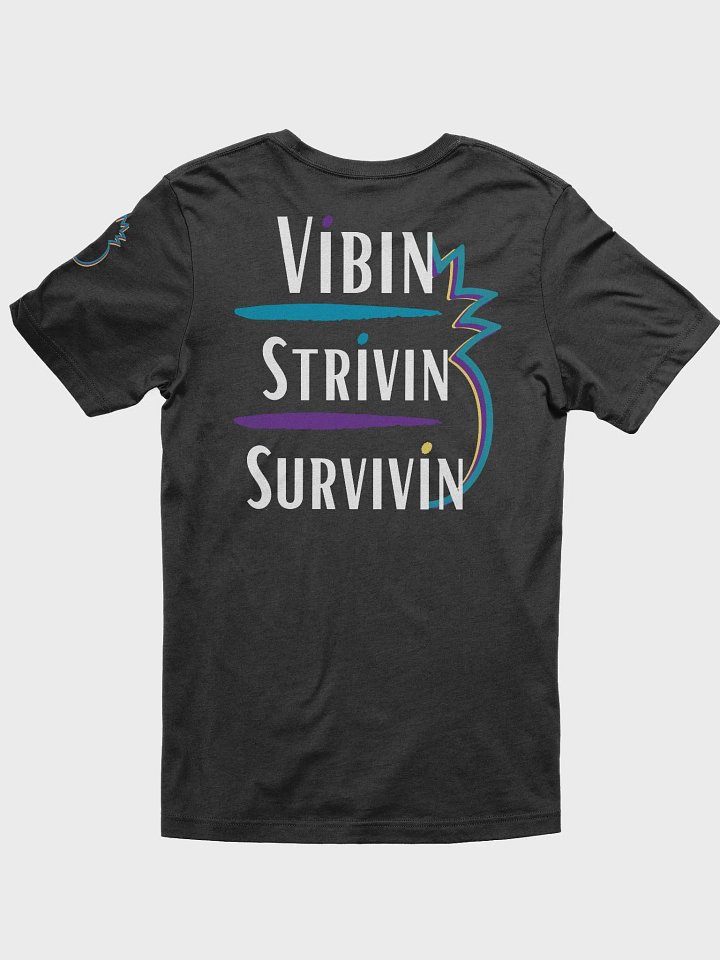 Vibin' Strivin' Survivin' T-Shirt product image (2)