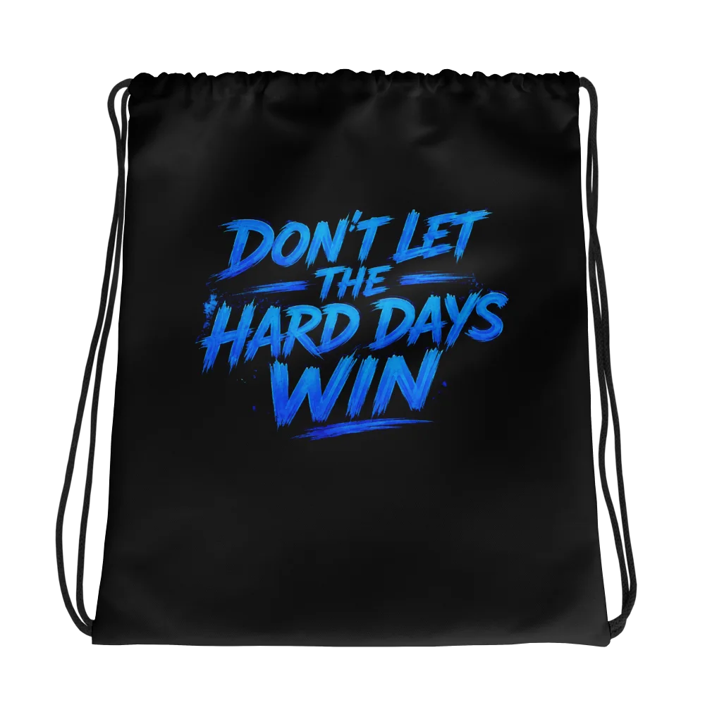 dontlettheharddayswin product image (1)