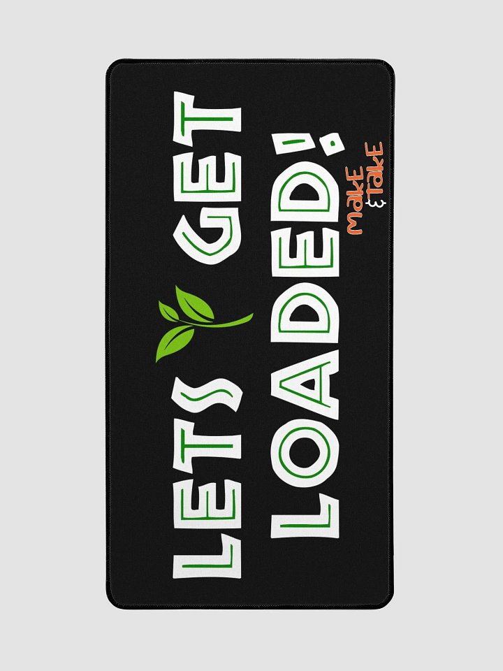 Let's Get Loaded 2 Desk Pad product image (2)