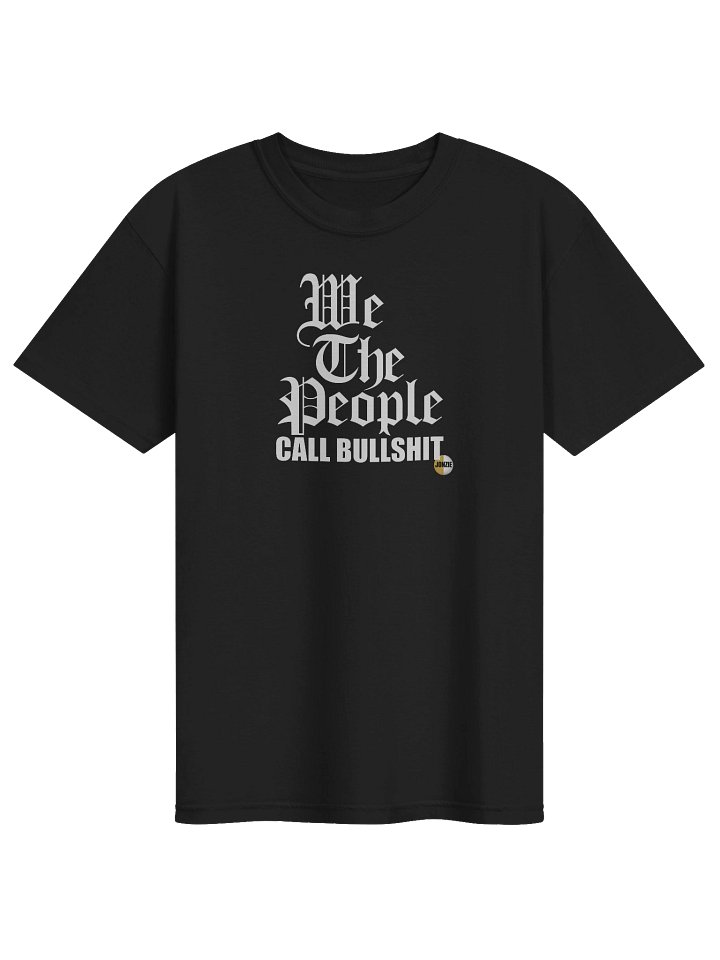 WE THE PEOPLE CALL BULLSHIT T-Shirt product image (1)