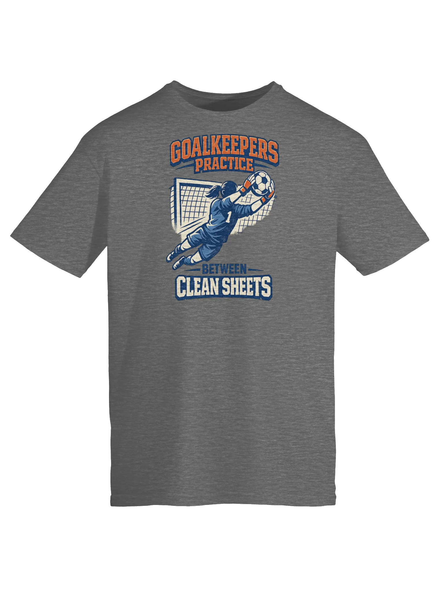 Goalkeepers Practice Between Clean Sheets Soccer Tee product image (5)