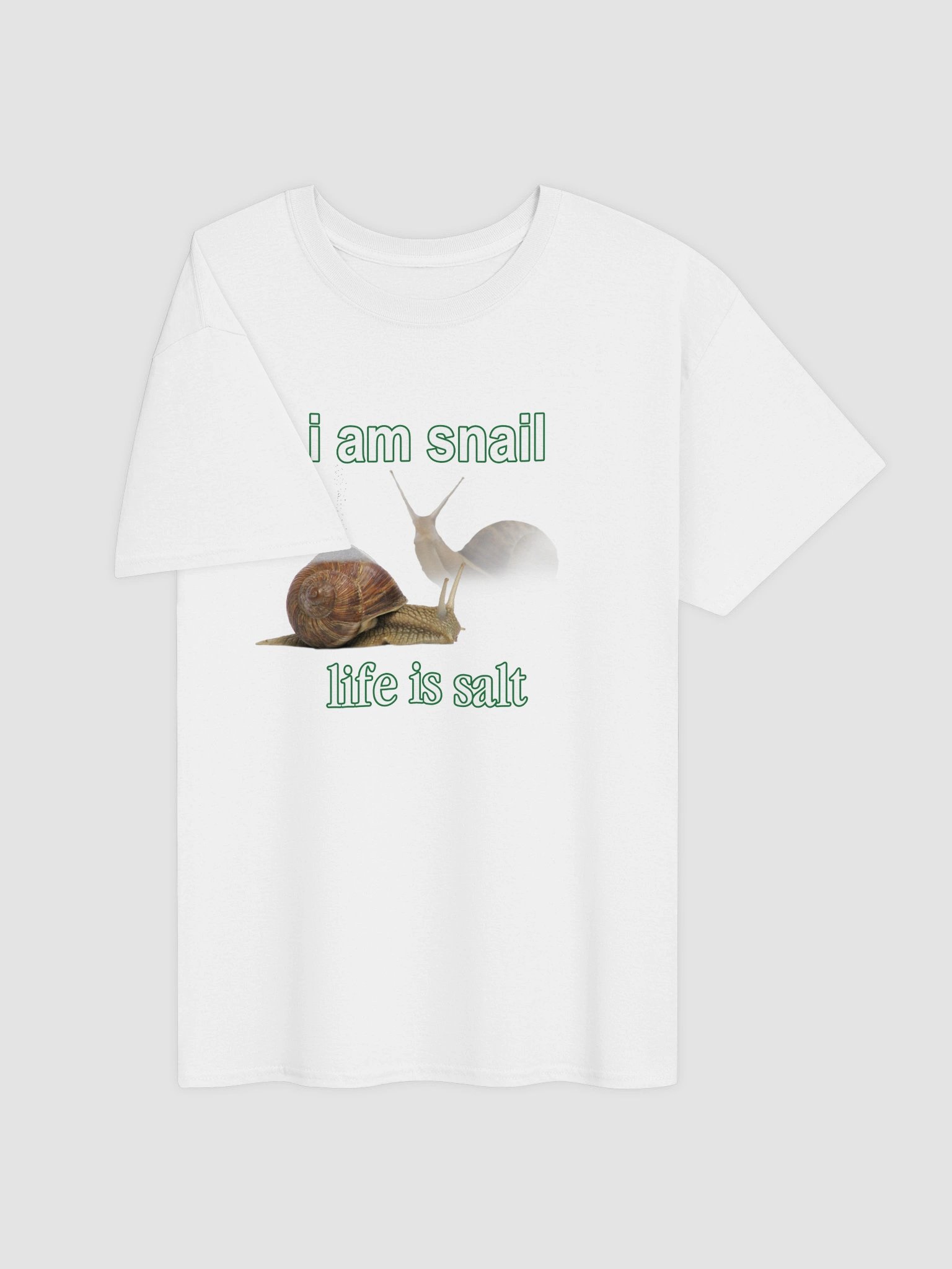 I am snail, life is salt T-shirt product image (3)