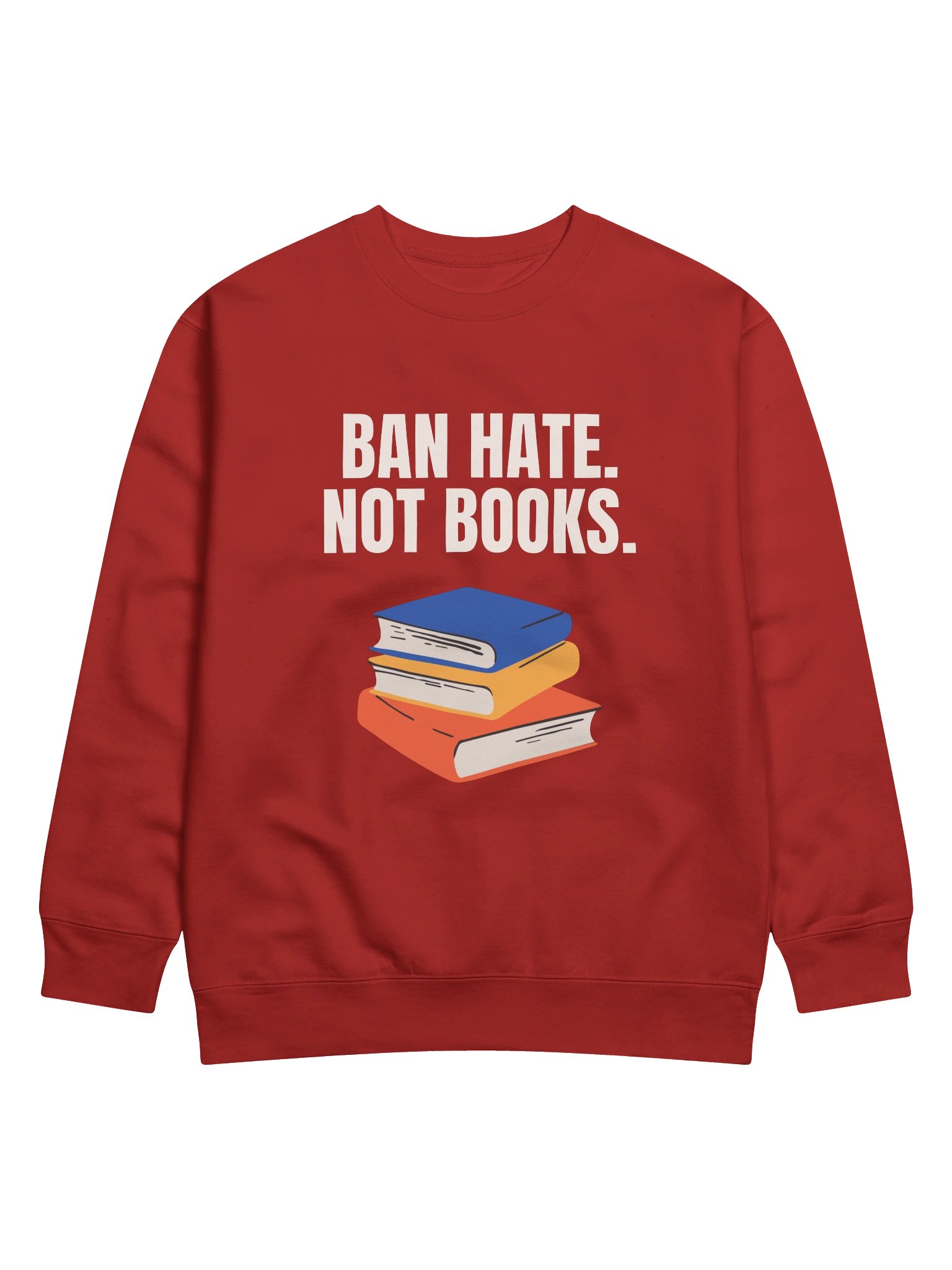Ban Hate. Not Books. - Sweatshirt product image (11)