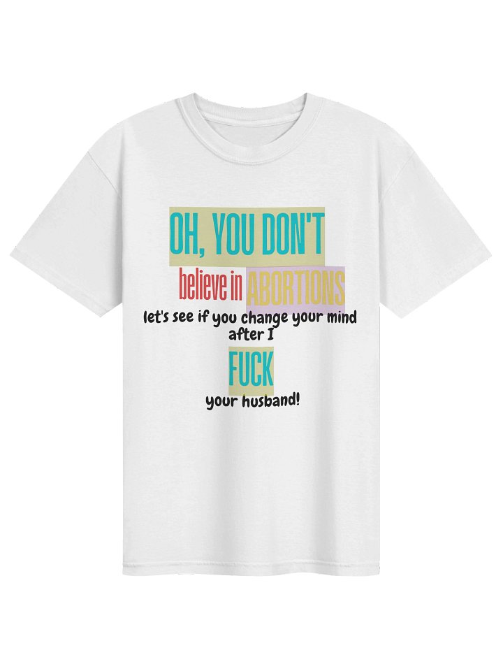 You Don't Get A Say Tee product image (2)