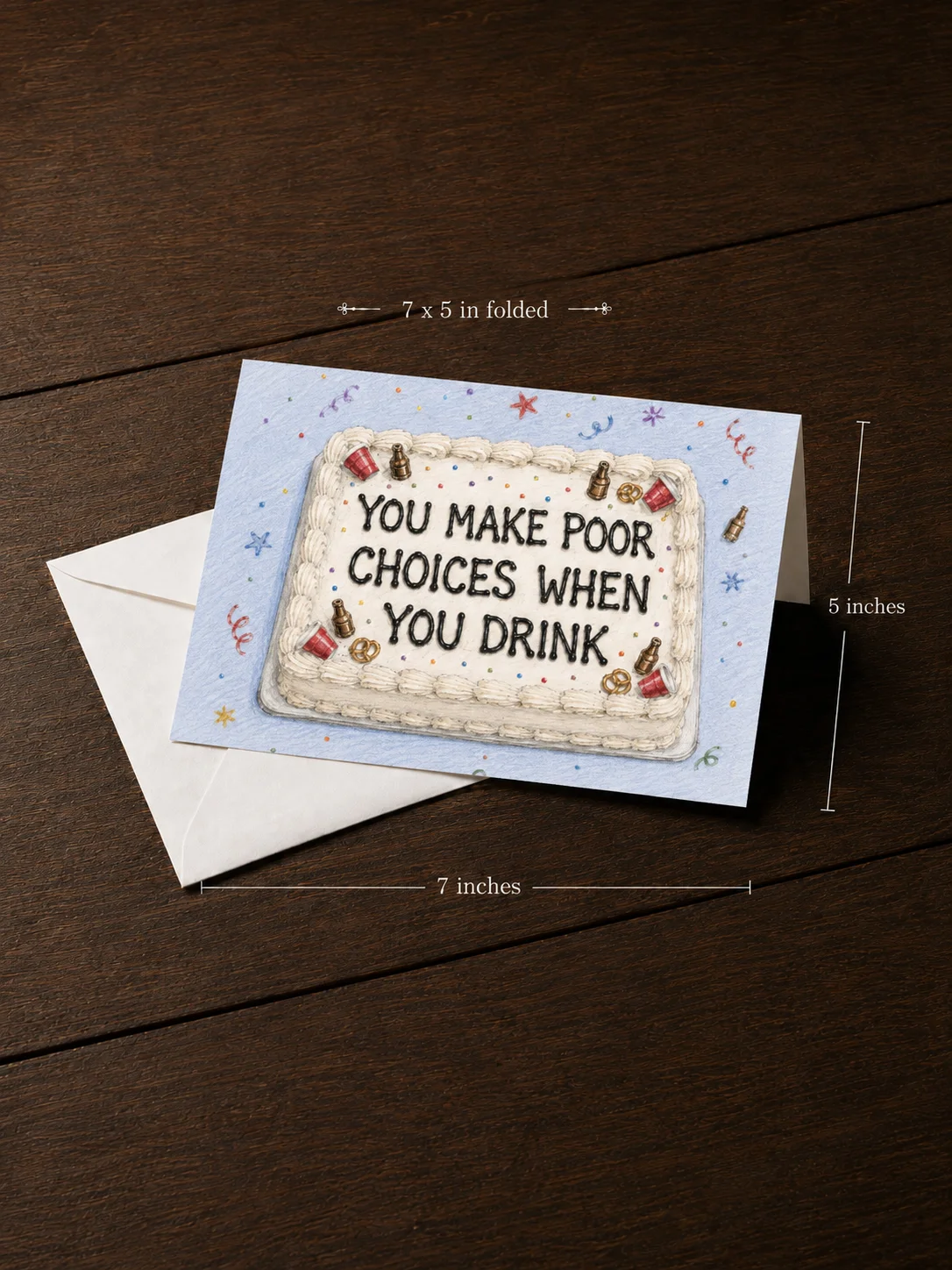 You Make Poor Choices When You Drink Greeting Card product image (2)