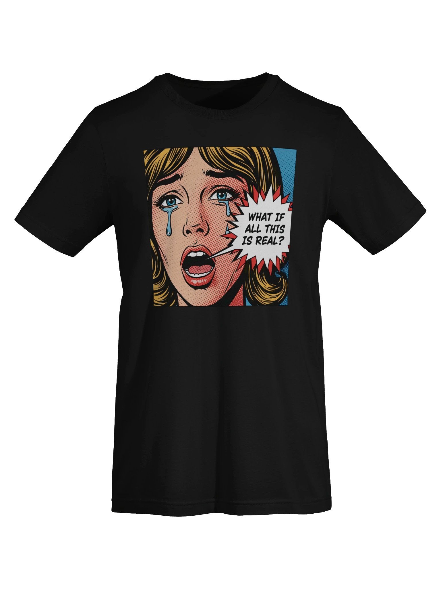 What If All This Is Real? Pop-Art Tee product image (5)