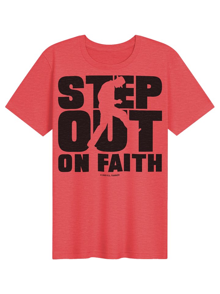 Step Out on Faith Lte, T-Shirt product image (1)